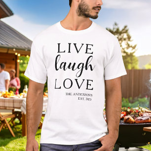 Live Lach Lief Naam Gevestigd T-shirt