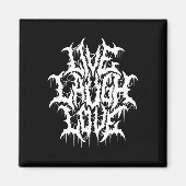 Live Lach Liefde Black Metal Parodie Leuke Typogra Magneet