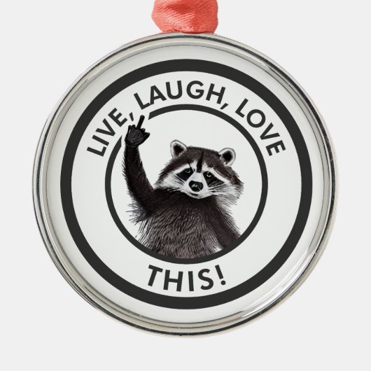 Live Lach Liefde Deze Grappige Wasbeer Metalen Ornament (Voorkant)