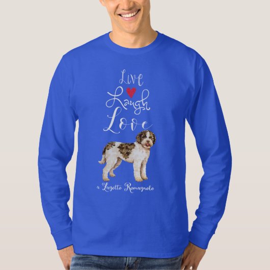 Live Lach Liefde Een Lagotto Romagnolo T-shirt (Voorkant)
