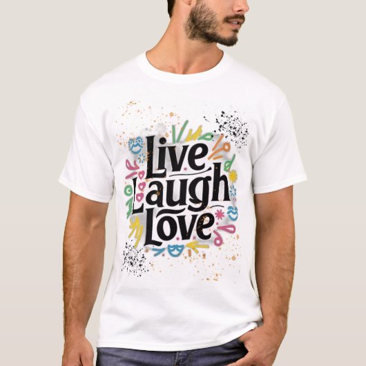Live Lach Liefde op Design T-shirt (Voorkant)