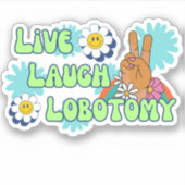 Live Lach Lobotomie Grappige Meme 70s Retro Sticker (Voorkant)