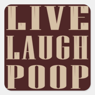 Live lach poep humor gezegde vierkante sticker