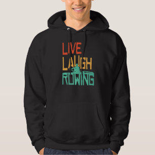 Live Lach Roeiboot Eigenaar Paddling Crew Row Hoodie
