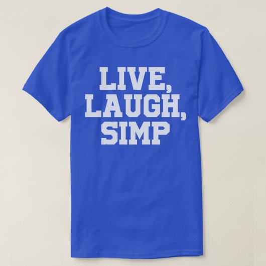 Live Lach Simp T-shirt (Design voorkant)