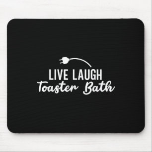Live Lach Toaster Bath Inspirerend Life Love Muismat