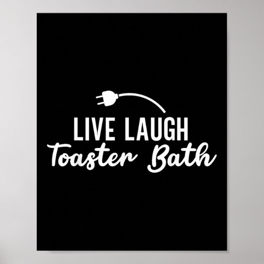 Live Lach Toaster Bath Inspirerend Life Love Poster (Voorkant)