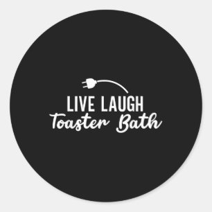 Live Lach Toaster Bath Inspirerend Life Love Ronde Sticker