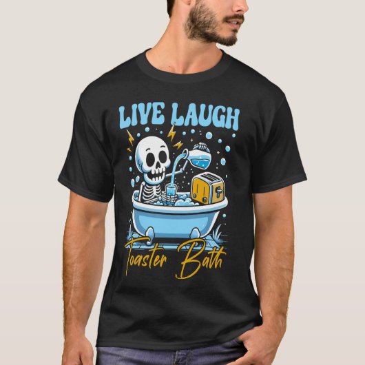 Live Lachbroodrooster Bath Skeleton Grappig Ontwer T-shirt (Voorkant)
