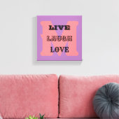 LIVE LACHEN LIEFDE MONOGRAM stretched canvas Print (Insitu (Woonkamer))