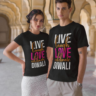 Live lachen liefde vieren Diwali T-shirt