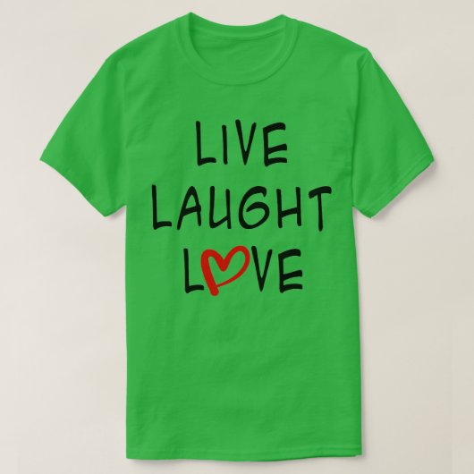 Live Lachliefde T-shirt (Design voorkant)