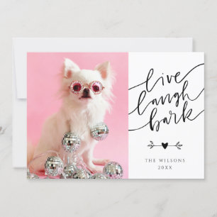 Live Laugh Bark   Dierenfoto van Kerstmis 2 Feestdagenkaart