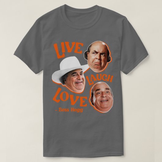 Live Laugh BOSS HOGG T-shirt (Design voorkant)