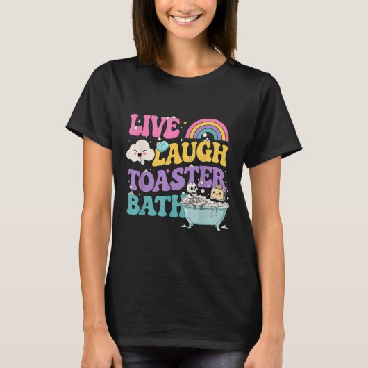 Live Laugh Broodrooster Bad Funny Skeleton Meme Da T-shirt (Voorkant)