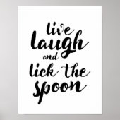 Live Laugh en Lick the Spoon Poster (Voorkant)