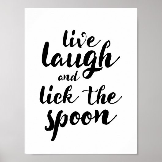 Live Laugh en Lick the Spoon Poster (Voorkant)