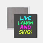 Live, Laugh en Sing Magnet (Voorkant / Achterkant)