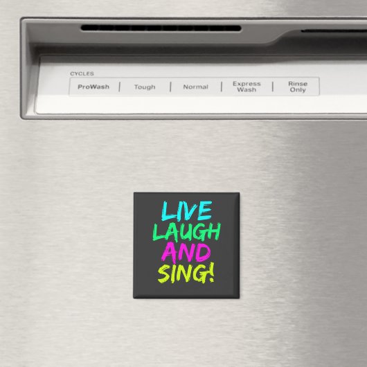 Live, Laugh en Sing Magnet (Insitu (Vaatwasser))