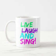 Live, Laugh en Sing Mok