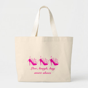 Live, Laugh, koop meer schoenen Grote Tote Bag