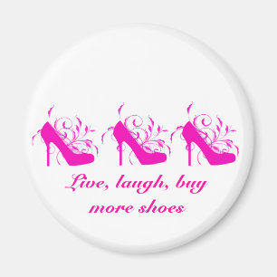 Live, Laugh, koop meer schoenen Magnet