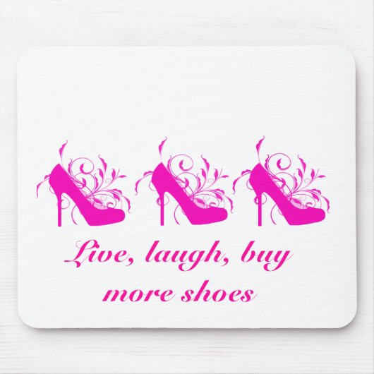 Live, Laugh, koop meer schoenen Mousepad Muismat (Voorkant)
