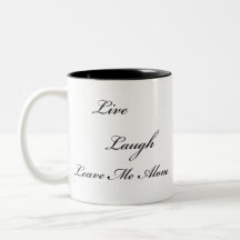 "Live, Laugh, laat me met rust" Twee Mok zonder to