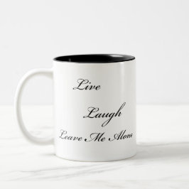 "Live, Laugh, laat me met rust" Twee Mok zonder to