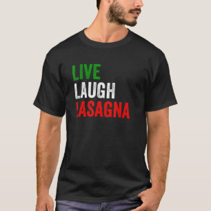 Live Laugh Lasagna Funny Italiaanse vlag Lasa T-shirt
