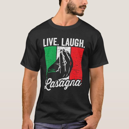 Live Laugh Lasagna Funny Italy Lasagna Lover T-shirt (Voorkant)