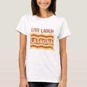Live Laugh Lasagna T-shirt (Voorkant)