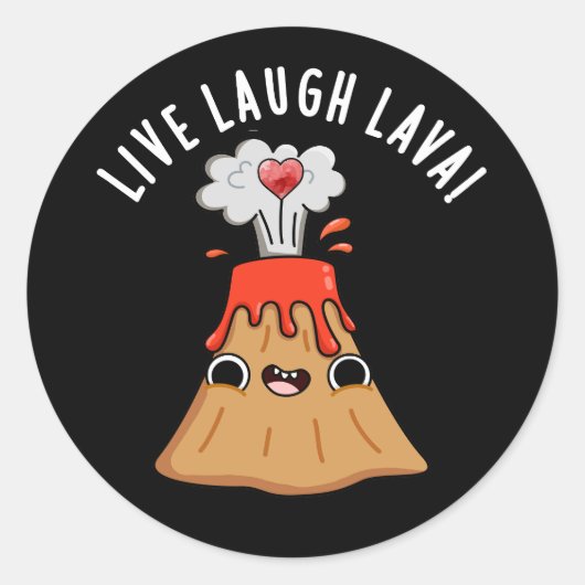 Live Laugh Lava Funny Volcano Pun Dark BG Ronde Sticker (Voorkant)