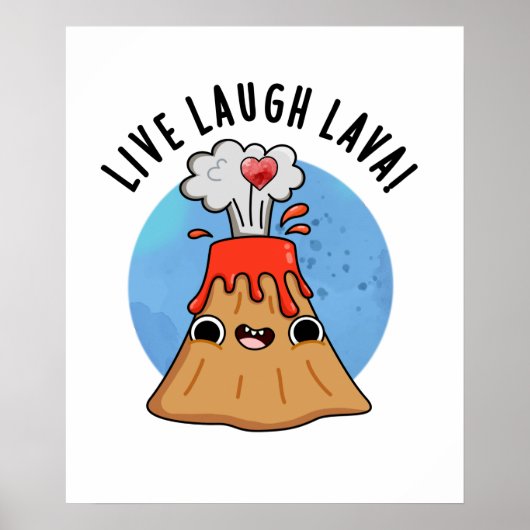 Live Laugh Lava Funny Volcano Pun Poster (Voorkant)