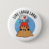 Live Laugh Lava Funny Volcano Pun Ronde Button 5,7 Cm (Voorkant)