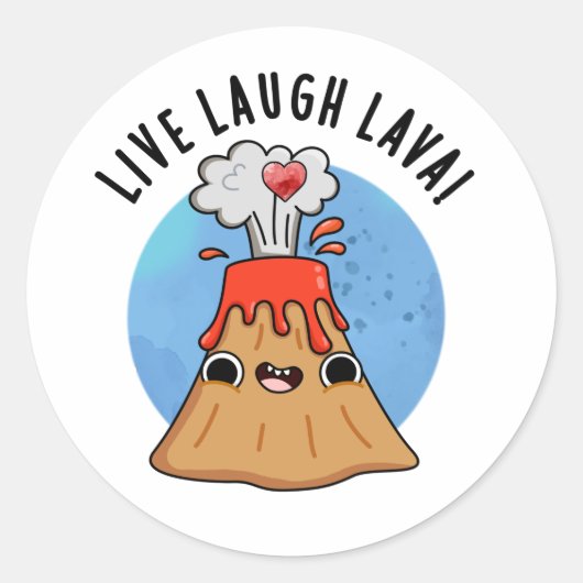 Live Laugh Lava Funny Volcano Pun Ronde Sticker (Voorkant)