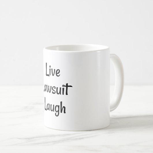 Live Laugh Lawsuit Koffiemok (Voorkant rechts)