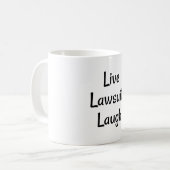 Live Laugh Lawsuit Koffiemok (Voorkant links)