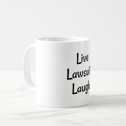 Live Laugh Lawsuit Koffiemok (Voorkant links)