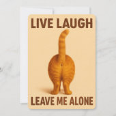 Live Laugh Leave Me Alone – Funny Cat Butt Card Feestdagenkaart (Voorkant)