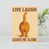Live Laugh Leave Me Alone – Funny Cat Butt Card Feestdagenkaart (Staand voorkant)