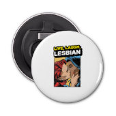 Live Laugh Lesbian Button Flesopener (Voorkant)