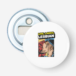 Live Laugh Lesbian Button Flesopener