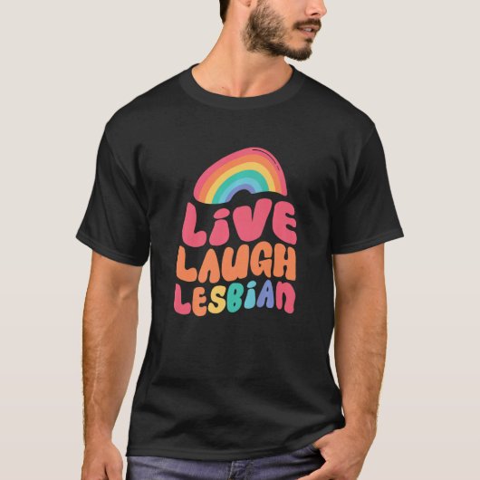Live Laugh Lesbian Flag Rainbow Pride Month Lgbtq T-shirt (Voorkant)