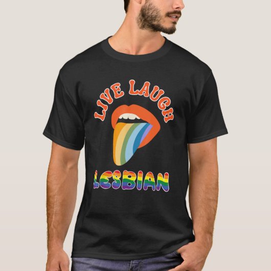 Live Laugh Lesbian LGBTQ Gay Pride Month Rainbow L T-shirt (Voorkant)
