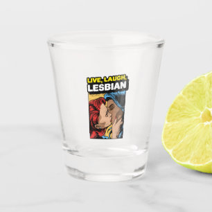 Live Laugh Lesbian Shot Glas