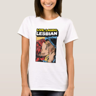 Live Laugh Lesbian T-shirt