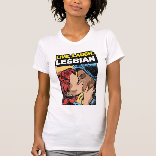 Live Laugh Lesbian T-shirt (Voorkant)
