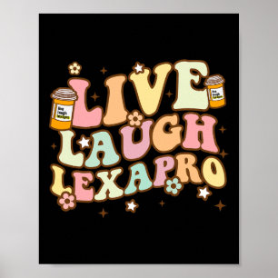 Live Laugh Lexapro Groovy Geestelijke Gezondheid B Poster