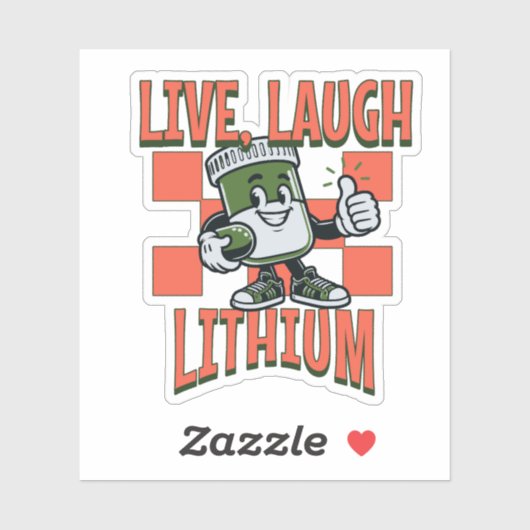 Live, Laugh, Lithium Sticker (Vel)